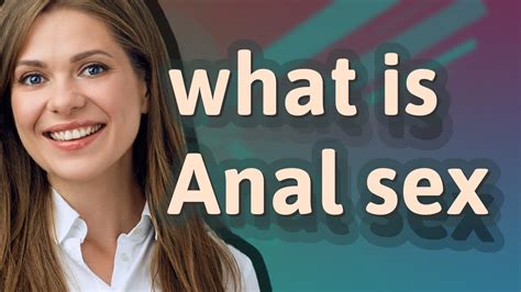 why is anal sex taboo|Yes, People Do Like Anal — Here’s Why